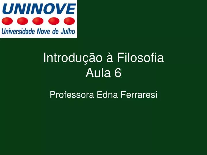 introdu o filosofia aula 6