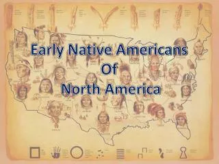 Early Native Americans Of North America