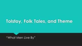 Tolstoy, Folk Tales, and Theme