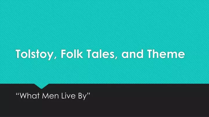 tolstoy folk tales and theme