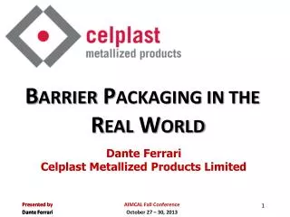 Dante Ferrari Celplast Metallized Products Limited
