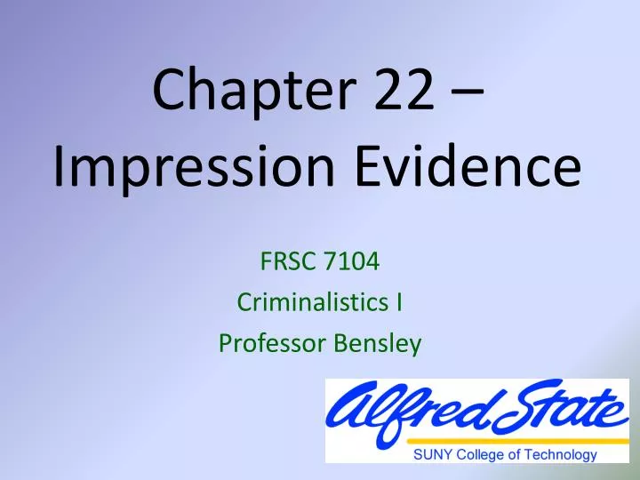 chapter 22 impression evidence