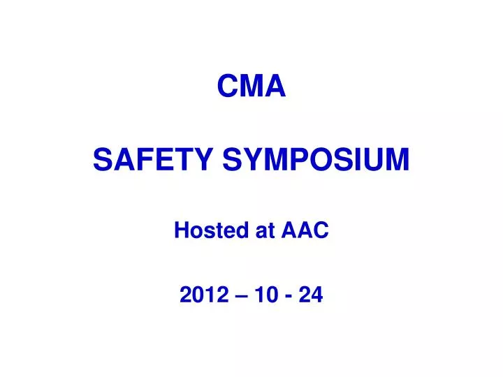 cma safety symposium