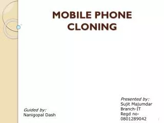 MOBILE PHONE CLONING