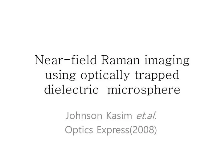 near field raman imaging using optically trapped dielectric microsphere