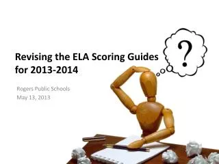 Revising the ELA Scoring Guides for 2013-2014