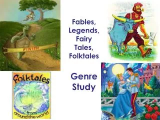 Fables, Legends , Fairy Tales, Folktales Genre Study