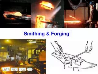 Smithing &amp; Forging