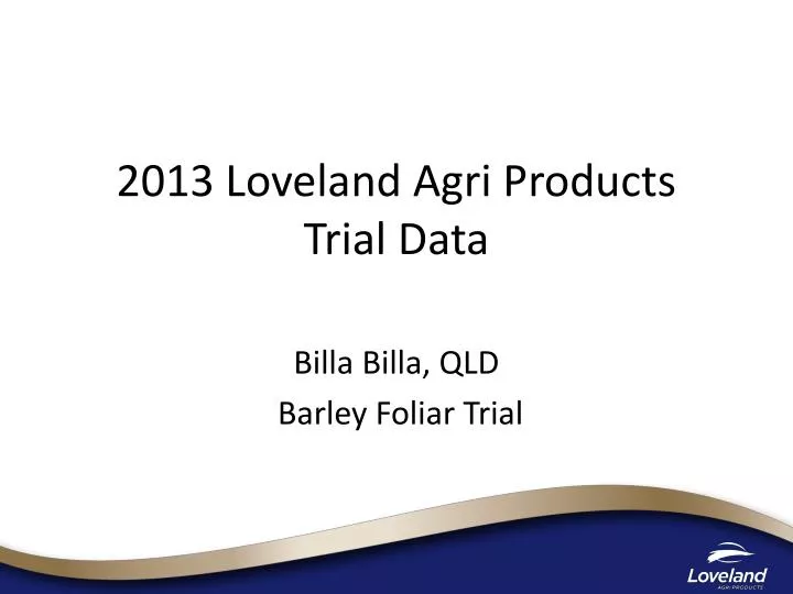 2013 loveland agri products trial data