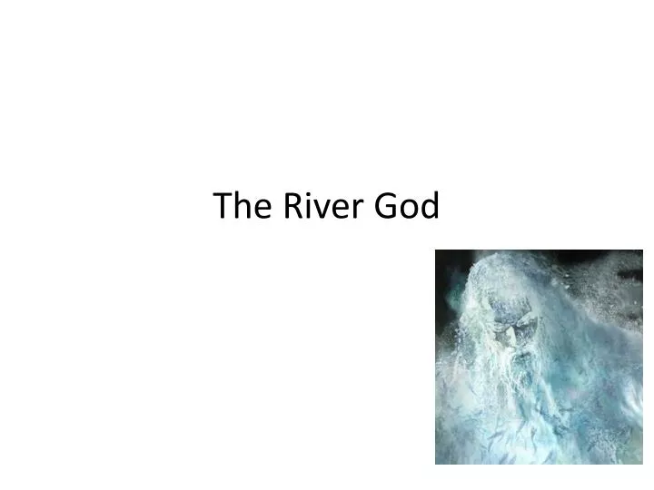 the river god
