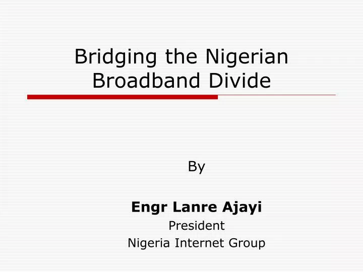 bridging the nigerian broadband divide