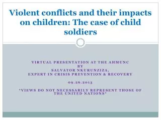 Violent conflicts and their impacts on children: The case of child soldiers