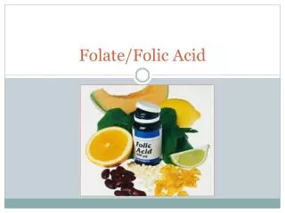 Folate /Folic Acid