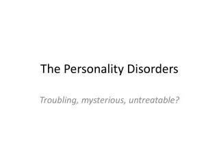 The Personality Disorders