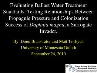 By: Donn Branstrator and Matt TenEyck University of Minnesota Duluth September 24, 2010