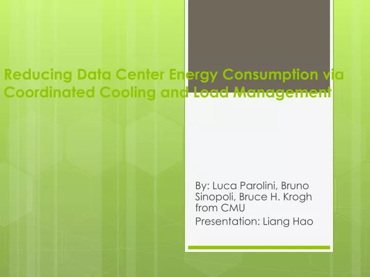 reducing data center energy consumption via coordinated cooling and load management