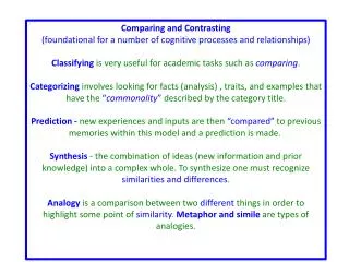 Comparing and Contrasting (foundational for a number of cognitive processes and relationships)