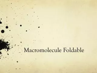macromolecule foldable