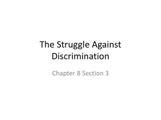 The Struggle Against Discrimination