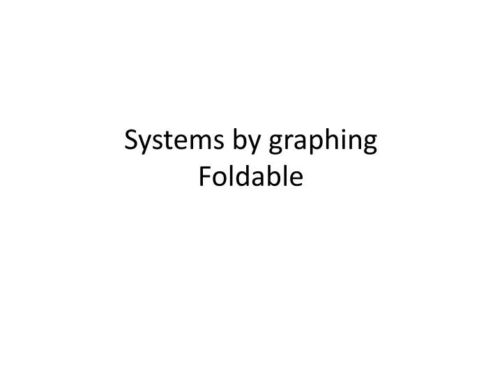 systems by graphing foldable