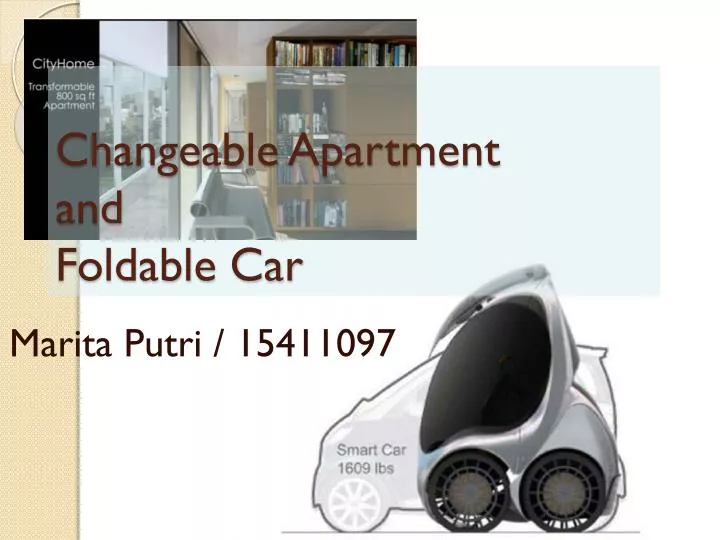 changeable apartment and foldable car