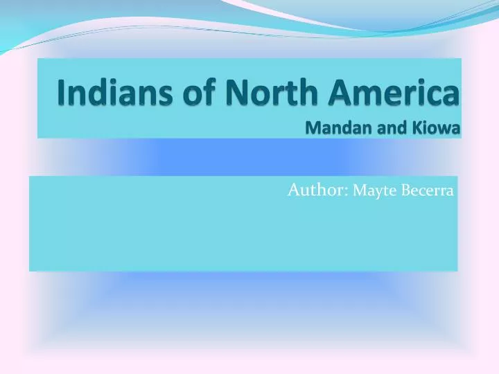 indians of north america mandan and kiowa