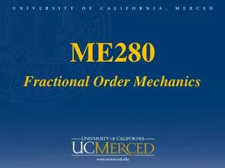 ME280 Fractional Order Mechanics
