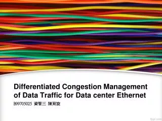 Differentiated Congestion Management of Data Traffic for Data center Ethernet