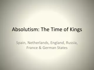 Absolutism: The Time of Kings