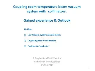Coupling room temperature beam vacuum system with collimators: Gained experience &amp; Outlook