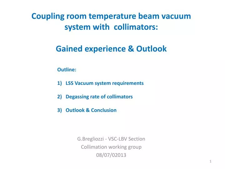 coupling room temperature beam vacuum system with collimators gained experience outlook