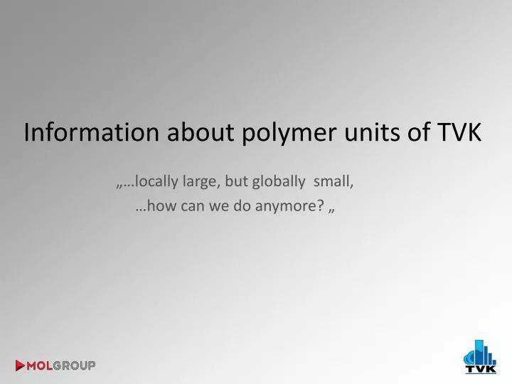 information about polymer units of tvk