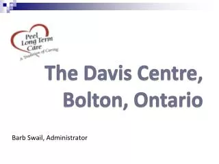 The Davis Centre, Bolton, Ontario