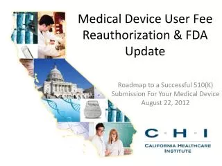 Medical Device User Fee Reauthorization &amp; FDA Update