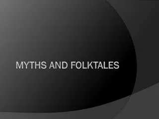 MYTHS AND FOLKTALES