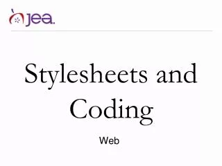 Stylesheets and C oding