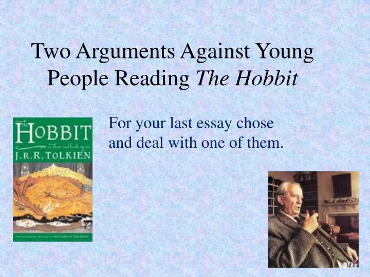 two arguments against young people reading the hobbit