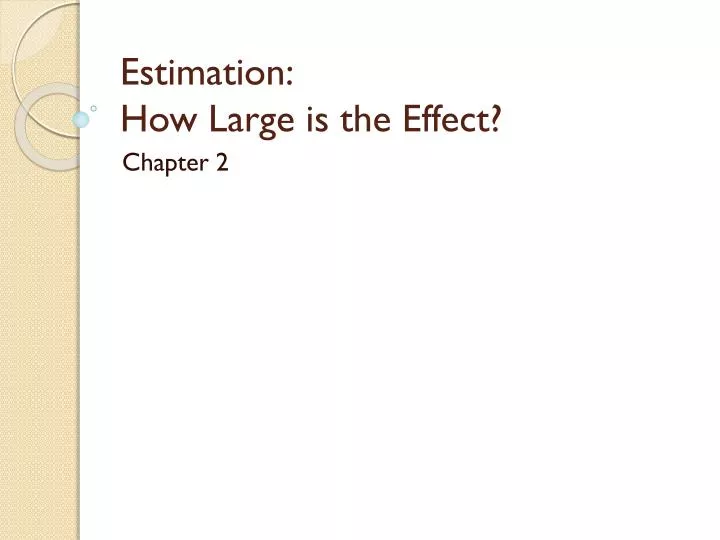 estimation how large is the effect