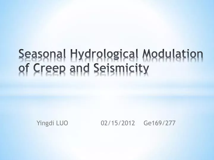 seasonal hydrological modulation of creep and seismicity