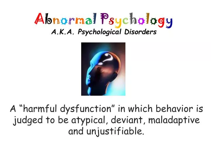 a b n o r m a l p s y c h o l o g y a k a psychological disorders