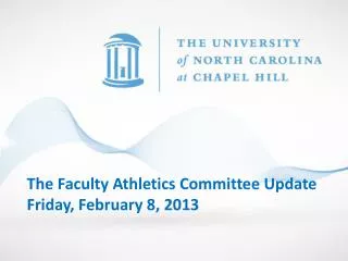 The Faculty Athletics Committee Update Friday, February 8, 2013