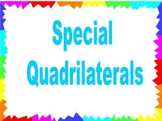 Special Quadrilaterals
