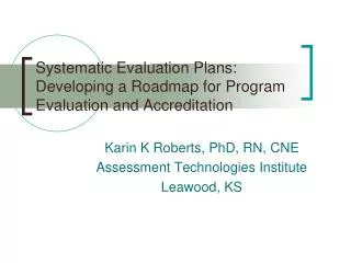 Systematic Evaluation Plans: Developing a Roadmap for Program Evaluation and Accreditation