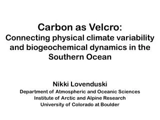 Nikki Lovenduski Department of Atmospheric and Oceanic Sciences