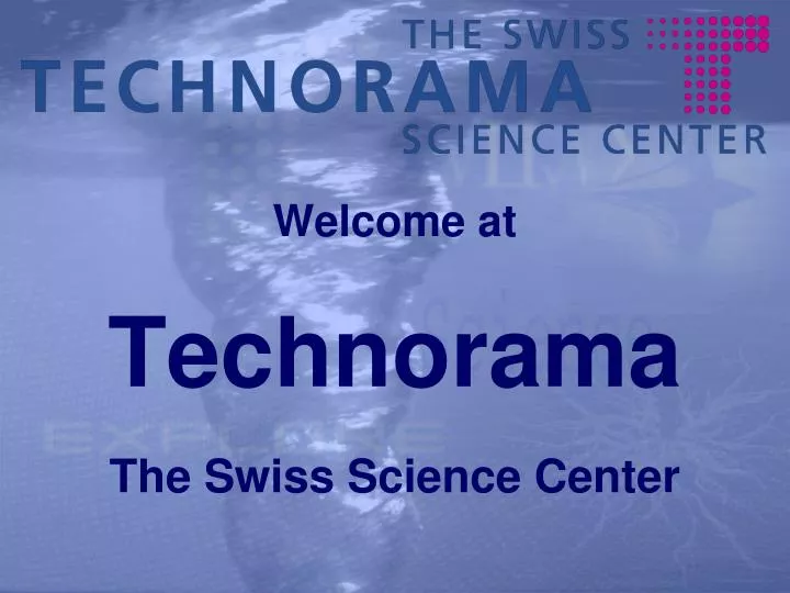 welcome at technorama the swiss science center