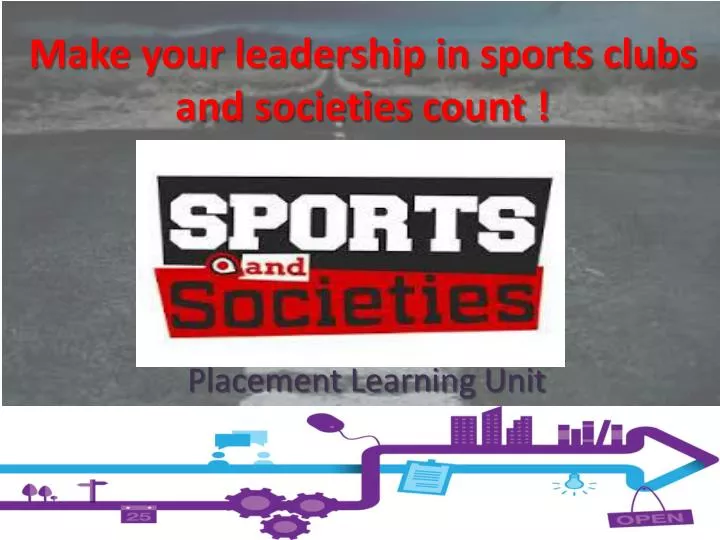 make your leadership in sports clubs and societies count