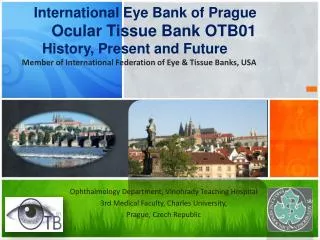 Ophthalmology Department, Vinohrady Teaching Hospital 3rd Medical Faculty, Charles University,