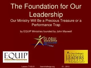 The Foundation for Our Leadership Our Ministry Will Be a Precious Treasure or a Performance Trap