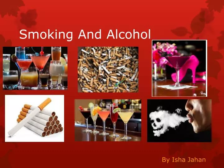 smoking and alcohol