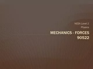 MECHANICS - FORCES 90522